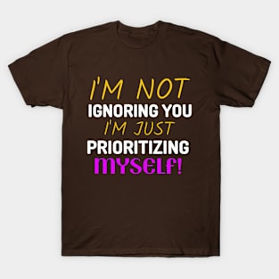 Self-love prioritizing self over others T-Shirt